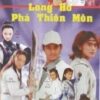 Long hổ phá thiên môn - Bộ