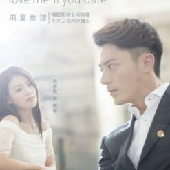 Hãy nhắm mắt khi anh đến - Love Me If You Dare (2015 - 24 Tập) - Bộ
