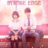Strobe Edge - ストロボ・エッジ - 2015 - Bộ