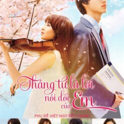 Tháng 4 là lời nói dối của em - Shigatsu wa Kimi no Uso - 四月は君の嘘 - 2017 - Bộ