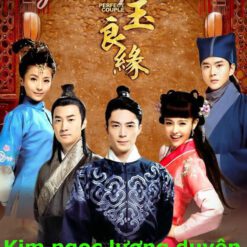 Kim Ngọc lương duyên - Golden fate in love - 金玉良缘 - Bộ