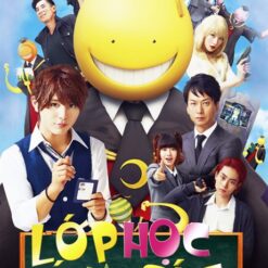 Lớp học ám sát - Assassination Classroom - 映画 暗殺教室 - 2015 - Bộ