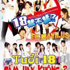 Tuổi 18 cấm hay không - Bộ