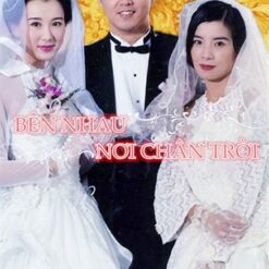 Bên nhau nơi chân trời - Bộ